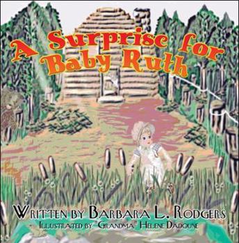 Paperback A Surprise for Baby Ruth Book