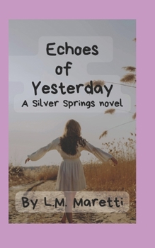 Paperback Echoes of Yesterday: A Silver Springs novel Book