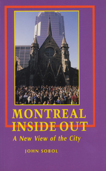 Paperback Montreal Inside Out: A New View of the City Book