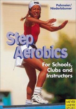 Paperback Step Aerobics: Fitness Training for Schools, Clubs and Studios Book