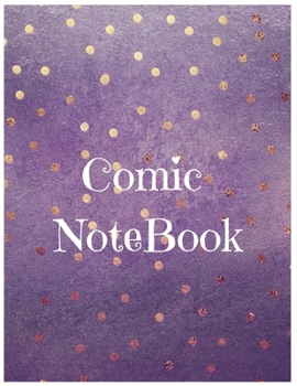 Paperback Comic Notebook: Develop Your Kids Creativity Create Your Own Story Comics Book Strips And Graphic Novel With This Beautiful Sketch Not Book