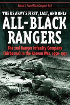 Hardcover Us Army's First, Last, and Only All-Black Rangers: The 2nd Ranger Infantry Company (Airborne) in the Korean War, 1950-1951 Book