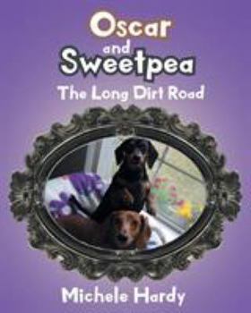 Paperback Oscar and Sweetpea: The Long Dirt Road Book