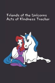 Paperback Friends of the Unicorns Acts of Kindness Tracker: How to Tame your Unicorn Book