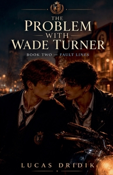 Paperback The Problem With Wade Turner: Fault Lines Book