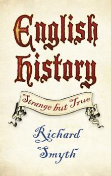 Hardcover English History: Strange but True Book
