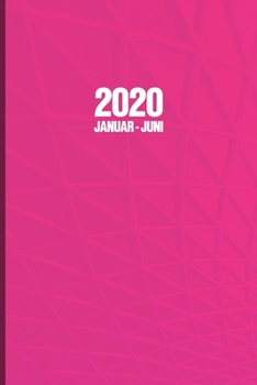 Paperback 2020: Terminkalender 1. Halbjahr Januar Juni 2020 I ca DIN A5 wei? ?ber 180 Seiten I Terminplaner I Tagesplaner [German] Book