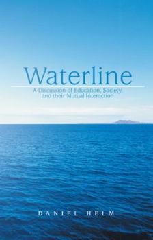 Paperback Waterline: A Discussion of Education, Society, and Their Mutual Interaction Book