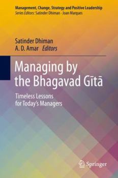 Hardcover Managing by the Bhagavad Gītā: Timeless Lessons for Today's Managers Book