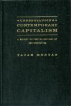 Hardcover Understanding Contemporary Capitalism: A Marxist Historical / Materialist Interpretation Book