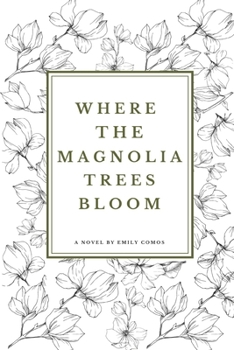 Paperback Where The Magnolia Trees Bloom Book