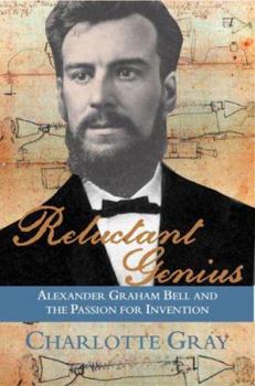Hardcover Reluctant Genius: Alexander Graham Bell and the Passion for Invention Book