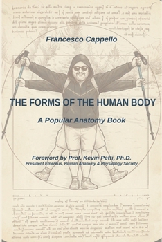 The Forms of the Human Body: A Popular Anatomy Book