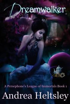 Paperback Dreamwalker (A Persephone's League of Immortals Book 1) Book