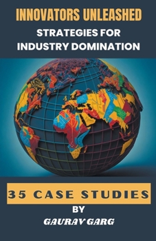 Paperback Innovators Unleashed: Strategies for Industry Domination Book