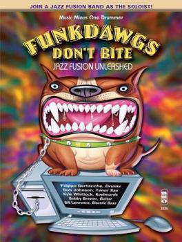 Hardcover Funkdawgs Don't Bite - Jazz Fusion Unleashed: Drum Play Along Book