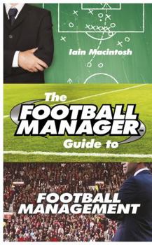 Hardcover The Football Manager Bible Book