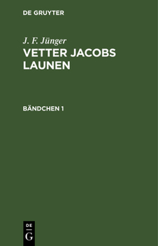 Hardcover J. F. Jünger: Vetter Jacobs Launen. Bändchen 1 [German] Book
