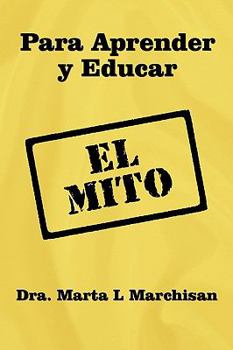 Paperback Para Aprender y Educar: El Mito [Spanish] Book