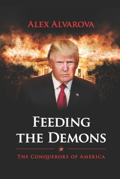 Paperback Feeding The Demons: The Conquerors of America Book