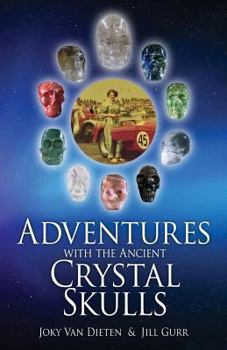 Paperback Adventures with the Ancient Crystal Skulls Book