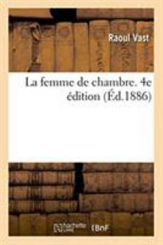 Paperback La femme de chambre. 4e édition [French] Book