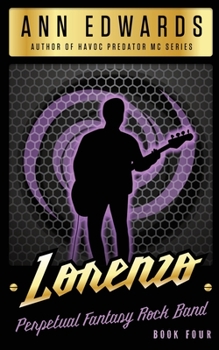 Paperback Lorenzo: Perpetual Fantasy Rock Band, Book 4 Book