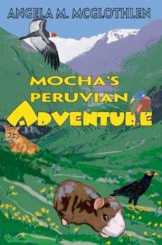 Mocha's Peruvian Adventure
