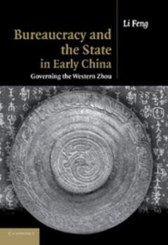 Paperback Bureaucracy and the State in Early China: Governing the Western Zhou Book