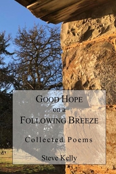 Paperback Good Hope on a Following Breeze: Collected Poems Book