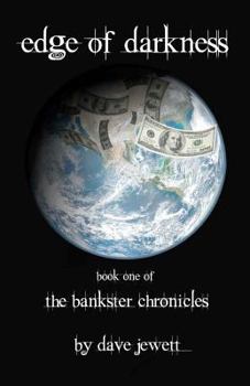 Paperback Edge of Darkness: Book One of the Bankster Chronicles Book