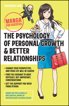 Paperback The Psychology of Personal Growth and Better Relationships: Manga for Success Book