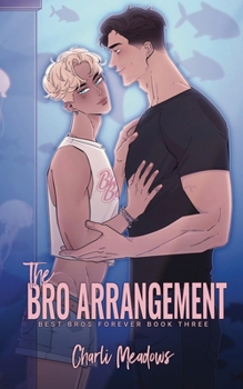 The Bro Arrangement: Special Edition (Best Bros Forever)