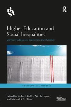Paperback Higher Education and Social Inequalities: University Admissions, Experiences, and Outcomes Book