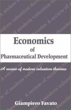 Paperback Economics of Pharmaceutical Development: A Review of Modern Valuation Theories Book