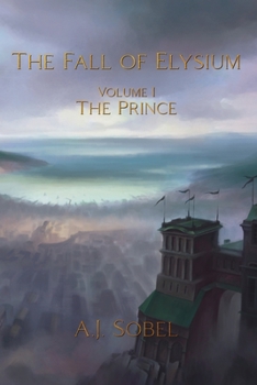 Paperback The Fall of Elysium, Volume I: The Prince Book