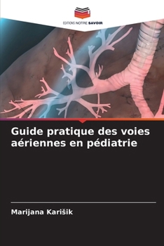 Paperback Guide pratique des voies aériennes en pédiatrie [French] Book