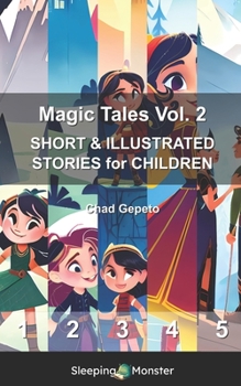 Paperback Magic Tales Vol. 2: SHORT & ILLUSTRATED STORIES for CHILDREN Book