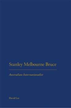 Paperback Stanley Melbourne Bruce: Australian Internationalist Book