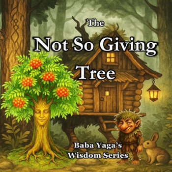 The Not-So Giving Tree: Baba Yaga's Wisdom Series - Boundaries