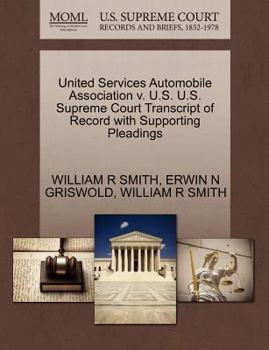 United Services Automobile Association v. U.S. U.S. Supreme Court Transcript of Record with Supporting Pleadings