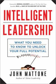 Hardcover Intelligent Leadership: What You Need to Know to Unlock Your Full Potential Book