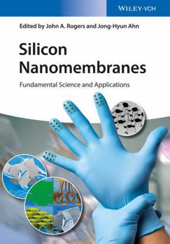 Hardcover Silicon Nanomembranes: Fundamental Science and Applications Book