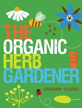 Paperback The Organic Herb Gardener Book