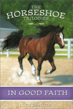 In Good Faith - Book #4 of the Horseshoe Trilogies