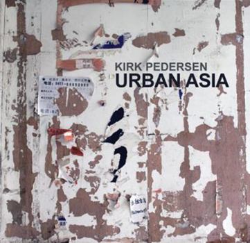 Hardcover Kirk Pedersen: Urban Asia Book