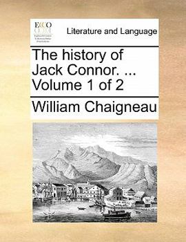 Paperback The history of Jack Connor. ... Volume 1 of 2 Book