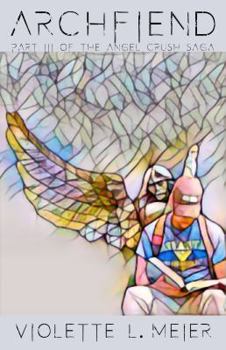 Paperback Archfiend: Part III of the Angel Crush Saga Book