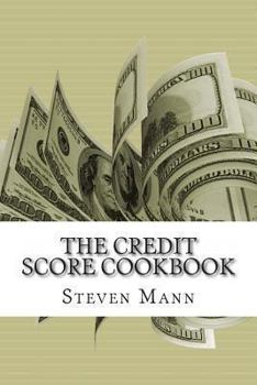 Paperback The Credit Score Cookbook: Tips and Tricks for Healthier Credit Book