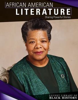 African American Literature: Sharing Powerful Stories - Book  of the Lucent Library of Black History